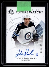 2017-18 SP Authentic Future Watch - Autographs Tucker Poolman Auto 085/999