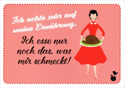 Postkarte Sprüche & Humor ''Ich achte sehr auf meine Ernährung.''