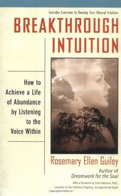 Breakthrough Intuition: How to Achieve a Life of Abundance by Listening to t...