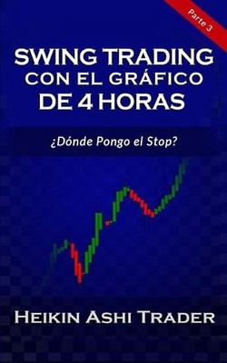 Swing Trading con el Grfico de 4 Horas: Parte 3: ?D?nde pongo el stop? by Dao Pr