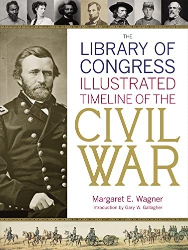 The Library Of Congress Illustrated Timeline Of The C... by of Congress, Library