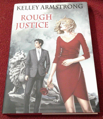 Rough Justice by Kelley Armstrong (2018, HC) SIGNED limited Cainsville