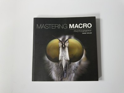 Mastering Macro Photography by David Taylor, Used good, Photo Camera Book
