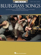 The Big Book of Bluegrass Songs  Piano, Vocal, Guitar Chords  70 Classic ...