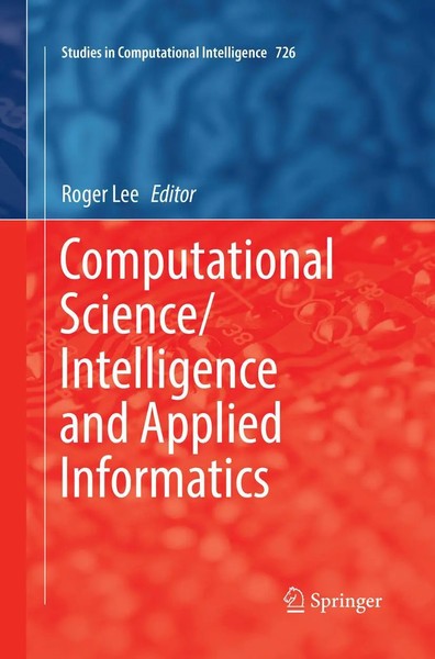 Roger Lee | Computational Science/Intelligence And Applied Informatics | Buch-image