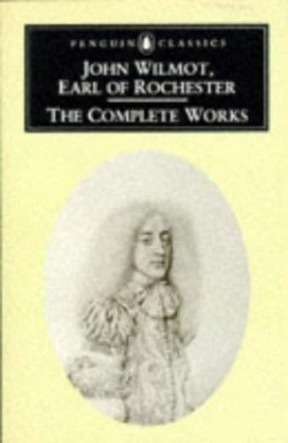 The Complete Works by Wilmot, John; Rochester, John Wilmot, Earl