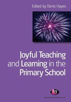 Denis Hayes | Joyful Teaching And Learning In The Primary School | Taschenbuch
