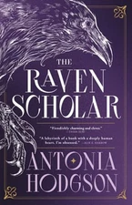 The Raven Scholar by Antonia Hodgson: Used