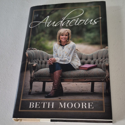 Beth Moore Audacious Hardcover 2015 B&H Religion Self-Help 192p Dust Jacket