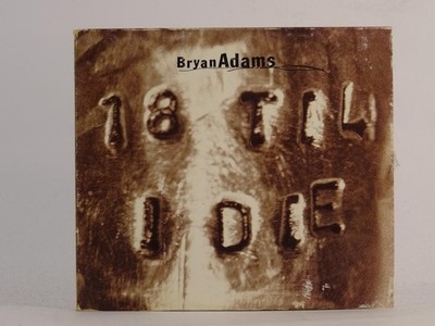 BRYAN ADAMS 18 TIL I DIE (I5) 4 Track CD Single including Picture Sleeve A&M