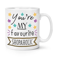 You're My Favorit KaufsüChtig Stars 284Ml Becher Tasse Lustig Best