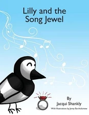 Lilly and the Song Jewel: A Therapeutic Story for Young Children by Jacqui Shank