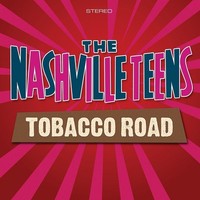 Audio Cd - Nashville Teens - Tobacco Road - Secret Records -D- Neu