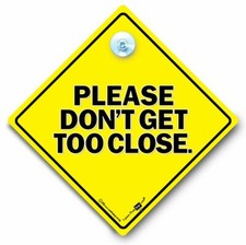 Please Don't Get Too Close Car Sign, Anti Tailgater Sign, Suction Cup Car Sign
