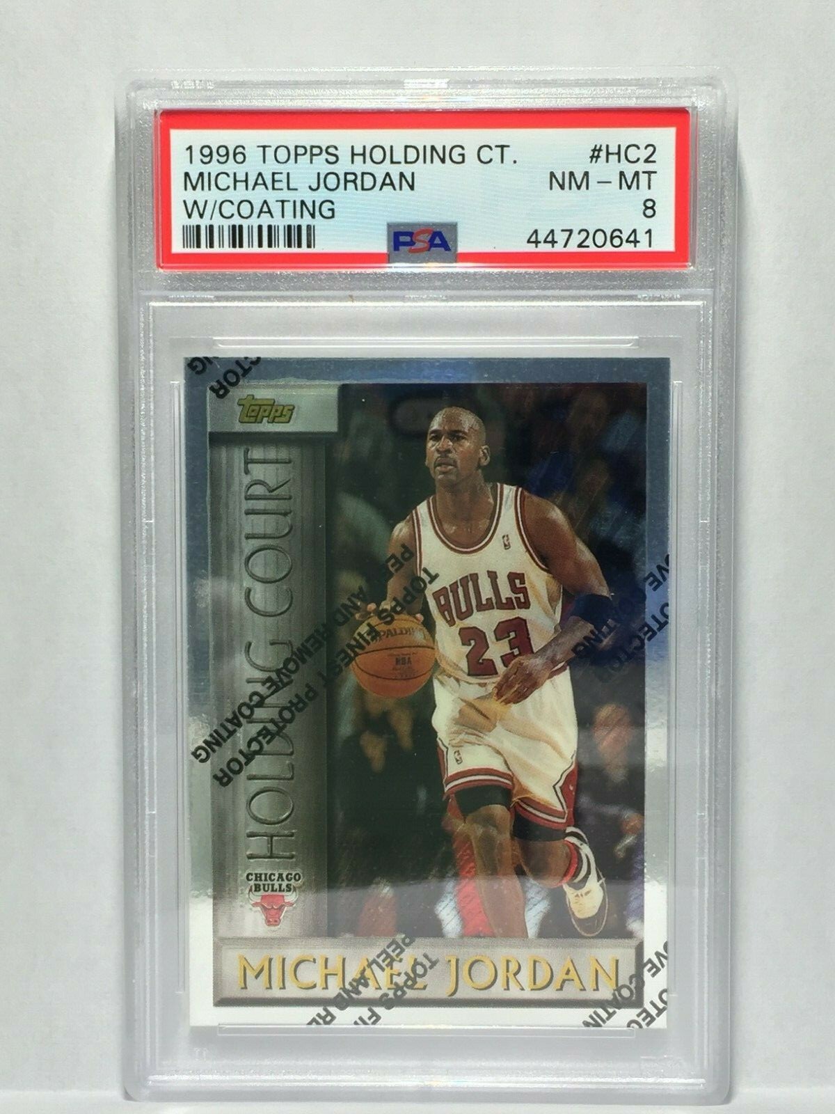 1996 Topps Holding Court #HC2 Michael Jordan w/Coating PSA 8 NM-MINT BULLS HOF