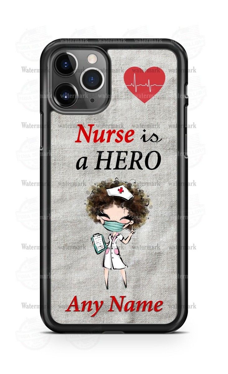 Nurse is a Hero Customize Phone Case For iPhone Samsung S20 LG