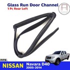 <!--F#f_0-->Glass Run Door Channel Seal Rear Left For Nissan Navara D40 4D Pickup 2005-14<!--F/-->