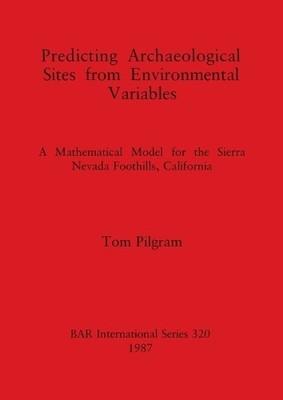 Tom Pilgram Predicting Archaeological Sites from Environmental Var (Taschenbuch)