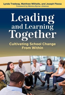 Leading and Learning Together : Cultivating School Change from Within, Paperb...