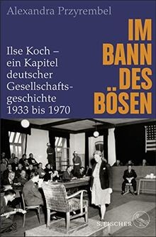Im Bann des Bösen: Ilse Koch   ein Kapitel deutsche... | Buch | Zustand sehr gut