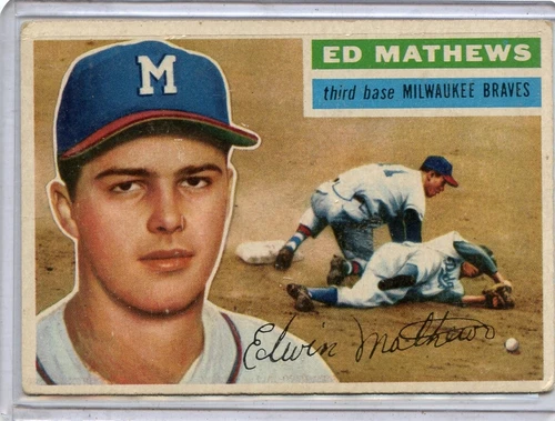 1956 TOPPS BASEBALL #107 ED (EDDIE) MATHEWS "GRAY BACK" MILWAUKEE BRAVES, 051125