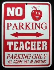 TEACHER PARKING ONLY Steel Sign - school, classroom, teach