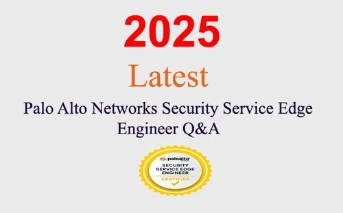 Palo Alto Network Security Service Edge Engineer Q&A GUARANTEED (1 month update)