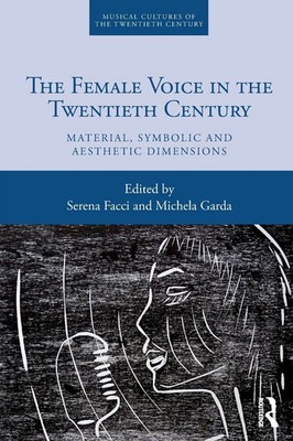 The Female Voice in the Twentieth Century Serena Facci (u. a.) Taschenbuch 2022
