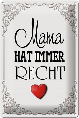 Ontrada Blechschild 20x30cm gewölbt  Mama hat immer Recht Herz Schild