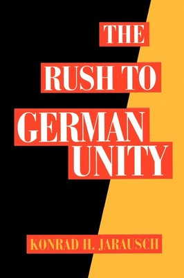 The Rush to German Unity Konrad H. Jarausch Taschenbuch Kartoniert / Broschiert