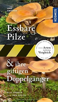 Hans E. Laux Andrea Essbare Pilze und ihre giftigen Dop (Paperback) (UK IMPORT)