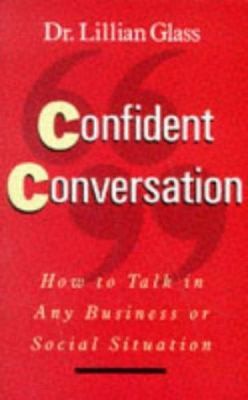 Confident Conversation by LILLIAN GLASS
