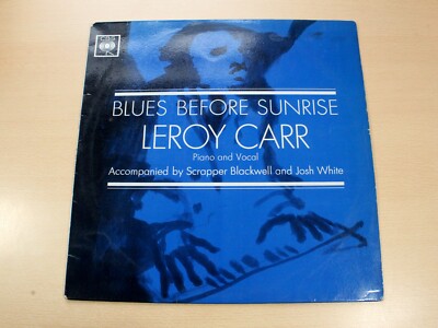 Leroy Carr/Blues Before Sunrise/1963 CBS Mono LP/Josh weiß/Scrapper Blackwell