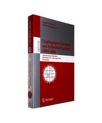 Cryptographic Hardware and Embedded Systems - CHES 2008: 10th International Work