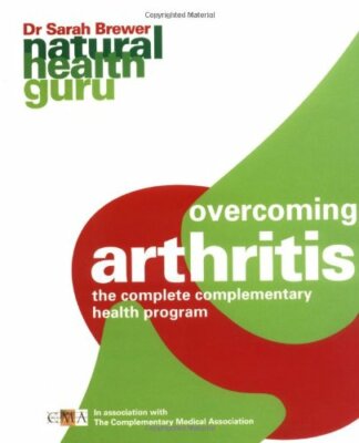 Overcoming Arthritis (Natural Health Guru) (Natural H by Sarah Brewer 1844837661