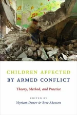 Children Affected by Armed Conflict: Theory, Me, Denov, Akesson+=