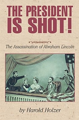 The President Is Shot!: The Assassin..., Holzer, Harold