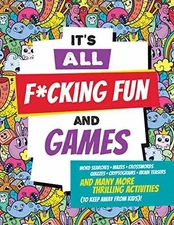 It's All F*cking Fun and Games - Paperback, by Peter Pauper Press - Very Good h