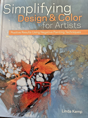 Simplifying Design and Color for Artists: Positive Results Using...by Linda Kemp