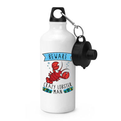 Beware Verrückt Lobster Mann SPORTS Getränkeflasche Zelten Flasche - Lustig Tier