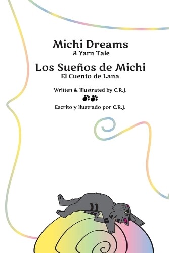 C R J Michi Dreams A Yarn Tale = Los Sue�os de Michi El Cuento de La (Tascabile)