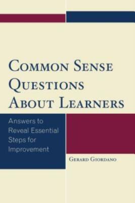 Common Sense Questions About Learners: Answers To Reveal Essential Steps Fo...