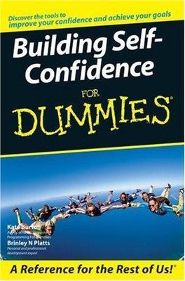 Building Self-Confidence for Dummies by Kate Burton; Brinley Platts