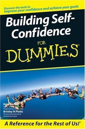 Building Self-Confidence for Dummies by Brinley N. Platts and Kate ...
