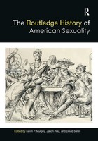 The Routledge History Of American Sexuality | Kevin Murphy (U. A.) | Taschenbuch