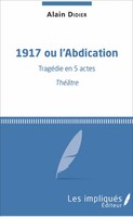 Alain Didier | 1917 Ou L'abdication | Taschenbuch | FranzöSisch (2020) | 152 S.
