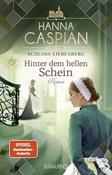 Schloss Liebenberg. Hinter dem hellen Schein: Roman | Ba... | Buch | Zustand gut