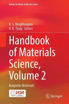 Handbook of Materials Science, Volume 2: Magnetic Materials by A.K. Tyagi Hardco