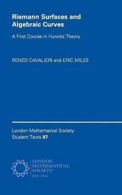 Riemann Surfaces and Algebraic Curves: A First Course in Hurwitz Theory by Renzo