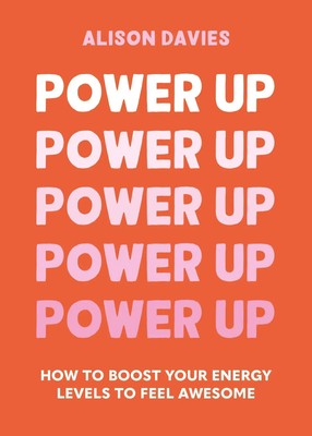 Power Up | How to Feel Awesome by Protecting and Boosting Positive Energy | Buch